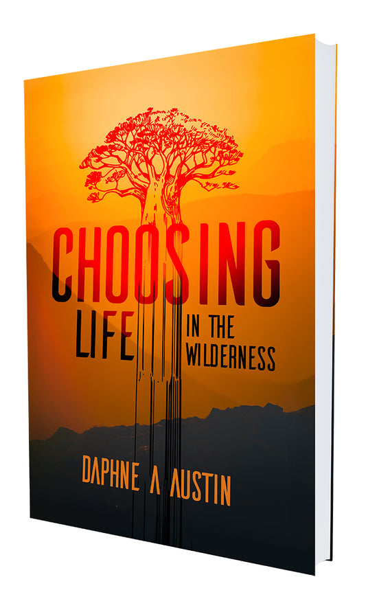 Choosing Life in the Wilderness Paperback book